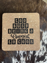 Load image into Gallery viewer, Cork Placemat - Pot Stand - Too Busy Being a Cowgirl to Cook